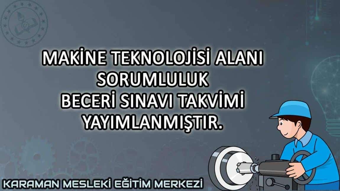 MAKİNE TEKN. ALANI BECERİ SINAV TAKVİMİ