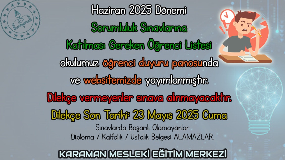 Haziran-2025 dönemi Sorumluluk Sınavlarına Katılması Gereken Öğrenci Listesi Yayımlanmıştır.